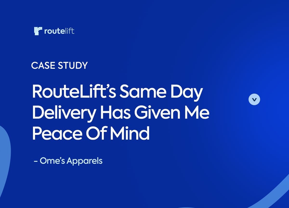 RouteLift’s Same-Day Delivery has Given Me Peace of Mind